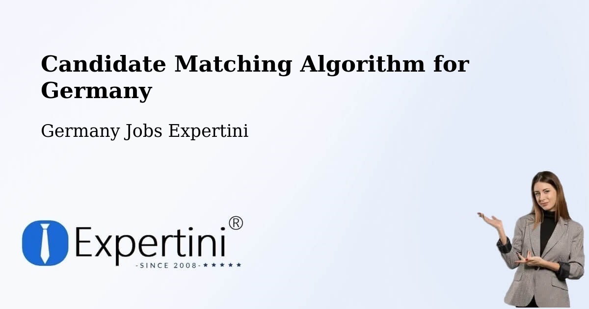 Candidate Matching Algorithm Overview – Leiferde - Germany Jobs Expertini